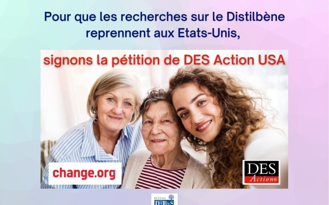 Mobilisons nous, signons la pétition américaine pour obtenir le financement de la recherche sur le DES !
